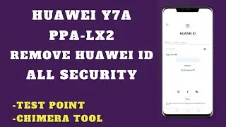 Huawei Y7A (PPA-LX2) Huawei ID Remove All Security By Chimera Tool  2022