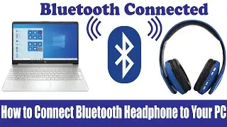 How to Connect Your Bluetooth Headphone to Your PC or Laptop