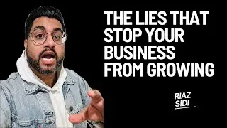 The Lies That Stop Your Business From Growing
