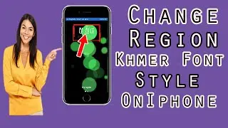 How To Change Region To Khmer Font Style On Iphone (2021 Update) | Easy Tech Cambo