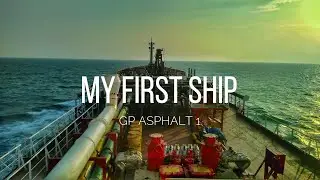 My First Ship | GP ASPHALT 1 (Bitumen Tanker Ship)