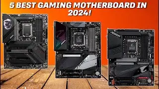 5 Best Gaming Motherboards of 2024 | Make the Right Choice