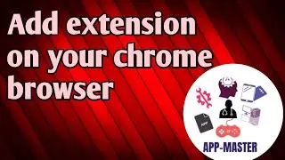 How to add google chrome extension in pc or laptop|What is Chrome Extension?(APP-MASTER)
