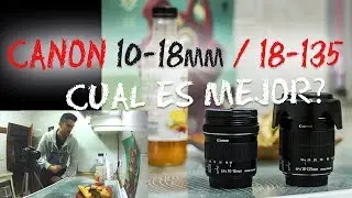ENFRENTADOS - CANON 10-18 VS 18-135
