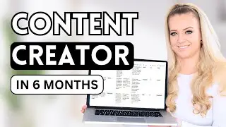Become a full time content creator in 6 MONTHS 👩‍💻 (step-by-step blueprint)📝