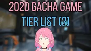 My (scuffed) 2020 Gacha Game Tier List (?)