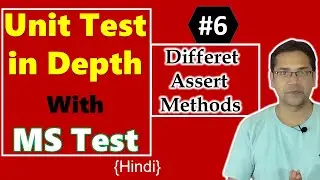 6. Assert in unit testing c# | mstest unit testing c# | MSTest in depth | Hindi