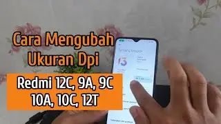 Cara mengubah ukuran dpi di hp Xiaomi Redmi 12c, 9a, 9c, 10a, 10c, 12t
