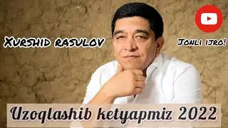 Xurshid Rasulov - Uzoqlashib ketyapmiz (jonli ijro)