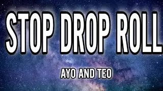 Ayo & Teo - STOP DROP ROLL (Lyrics)