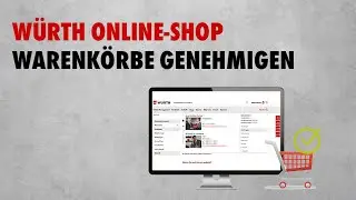 Online-Shop der Würth Industrie Service: Warenkörbe genehmigen