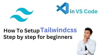 How to setup tailwindcss step by step for beginners full video.