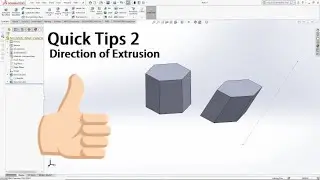 Solidworks Quick Tips 02 -  Direction of Extrusion