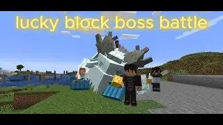 Lucky Block Boss Battle / Minecraft /mowzie's mobs