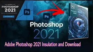 Windows 11 Adobe Photoshop 2021 Latest version instalation and Download  Windows 11pro Adobe CC 21