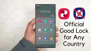 How to Download Official Good Lock 2020 Directly from Galaxy Store (ANY COUNTRY)