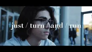 Just Turn and Run // Short Film