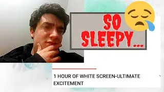 Reacting to 1 Hour of White Screen after being awake for over 30 hours