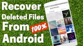 How to Recover Deleted Photos and Files from Android with or Without Root 2018