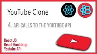 4 - API calls to the Youtube API - Youtube Clone - Learn React - Project Based