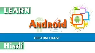 Custom Toast - Android Studio Tutorial