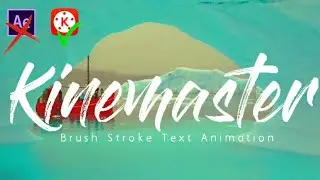 How to Make Brush Stroke Text Effect In Kinemaster