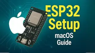 Getting Started with ESP32 || ESP_IDF on MAC OS