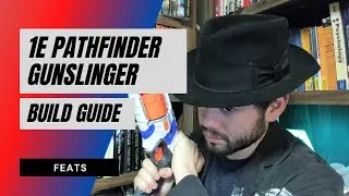 1E Pathfinder Gunslinger Build - Feats