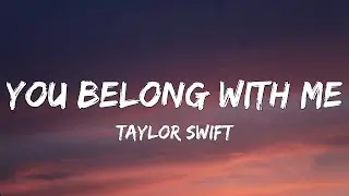 Taylor Swift – You Belong With Me (Lyrics)