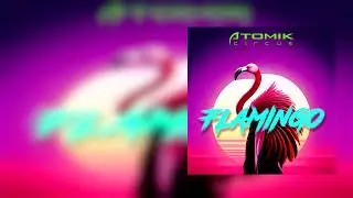 Atomik Circus - Flamingo