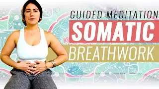 Guided Somatic Breathwork Daily Practice Meditation