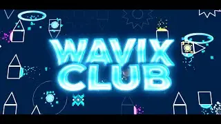(VERIFYING) WAVIXClub 91%, 23-100 (Extreme Demon) [Wavix Stream] (Geometry Dash)