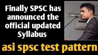 Finally SPSC has announced the official updated syllabus for ASI || How to pass ?