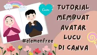 Tutorial membuat avatar lucu di canva | Tutorial canva | elemenfree