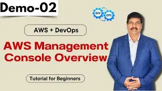 AWS + DevOps Demo 02 | AWS Management Console Overview | Tutorial for Beginners