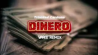 Trinidad Cardona  - Dinero (Varee Remix)
