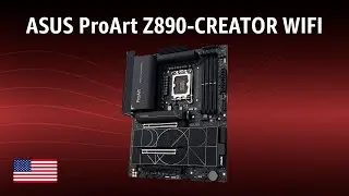 Motherboard ASUS ProArt Z890-CREATOR WIFI REVIEW