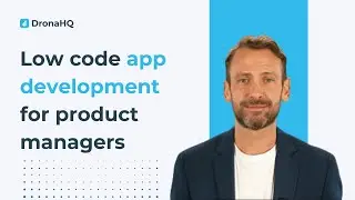 Empowering Product Managers with Low Code Basics for Rapid App Development