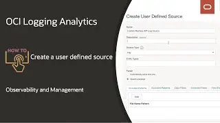 OCI Logging Analytics: How to create a user defined source