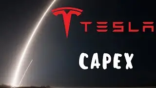 Сколько тесла будет инвестировать в капиталовложения в будущем/CAPEX Tesla