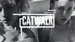 Fashion Stylish Vlog by Infraction [No Copyright Music] / Catwalk