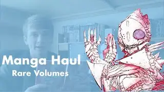 Insane Rare Manga Haul! (Rare Expensive Volumes!)