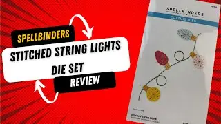 Spellbinders Stitched String Lights die set Review