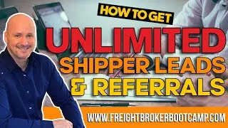 Freight Broker Training - How to Get Shippers as a Freight Broker with the Power of Referrals