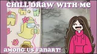 🌷 Drawing my Among Us persona! ~ Chill Draw With Me 🌷