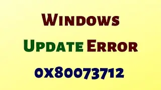 Windows Update Error 0x80073712 [HINDI]
