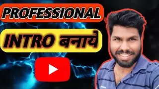 How To Make Professional INTRO for Your Youtube Channel || 🔥🔥🔥