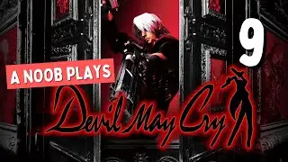 Devil May Cry - Full Playthrough (Ep9) | Noob Plays