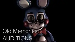 [FNAF SFM] Old Memories - FINAL AUDITIONS