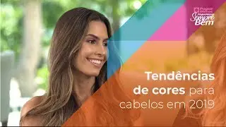 Tendências de cores para cabelos em 2019 - by Farmácias Pague Menos